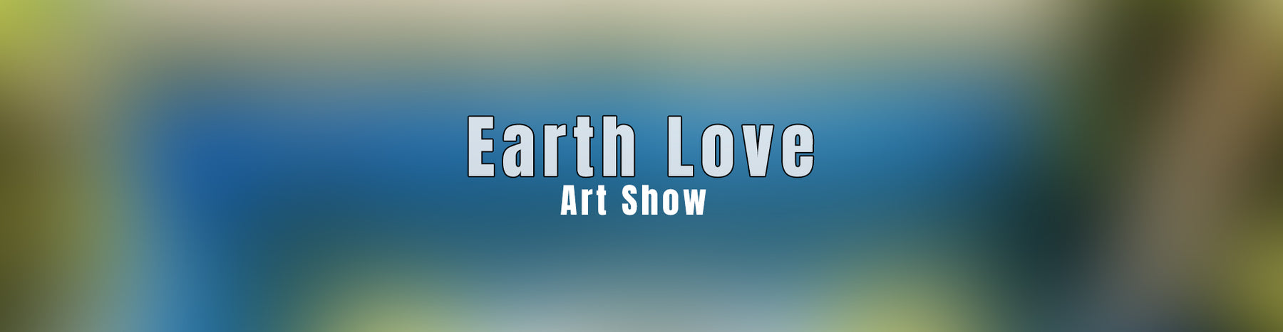 Earth Love Art Show