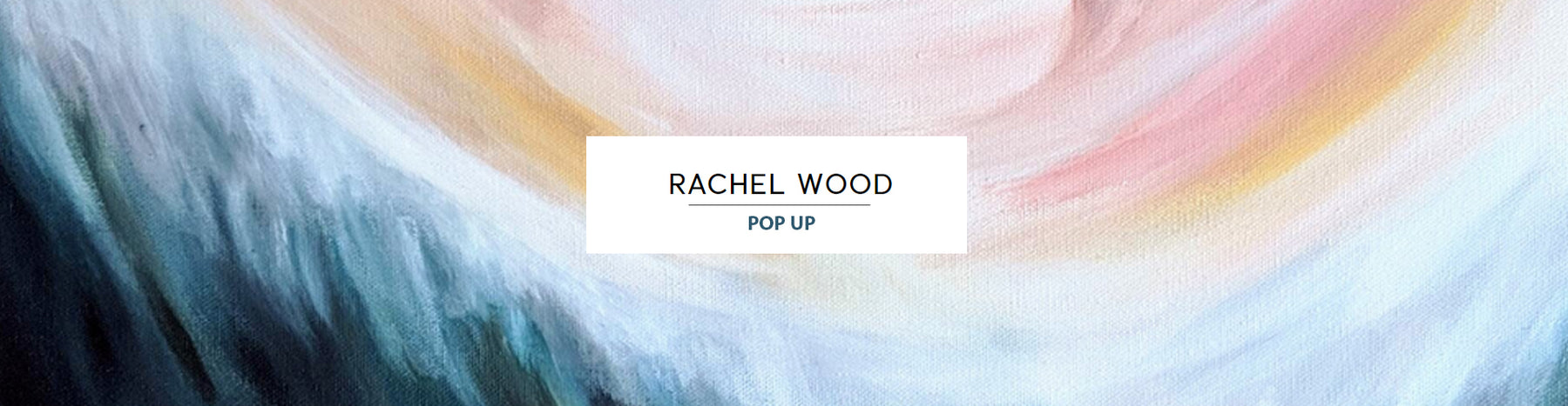 Rachel Wood Pop Up