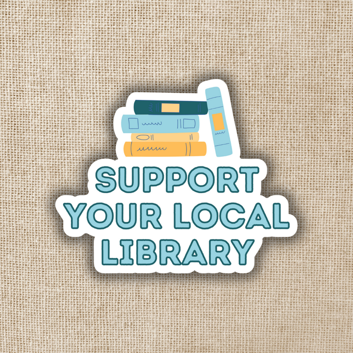 Support Your Local Library Sticker