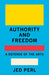 Authority and Freedom: A Defense of the Arts book