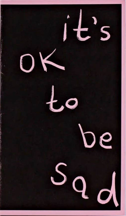 It's OK to Be Sad (Zine)