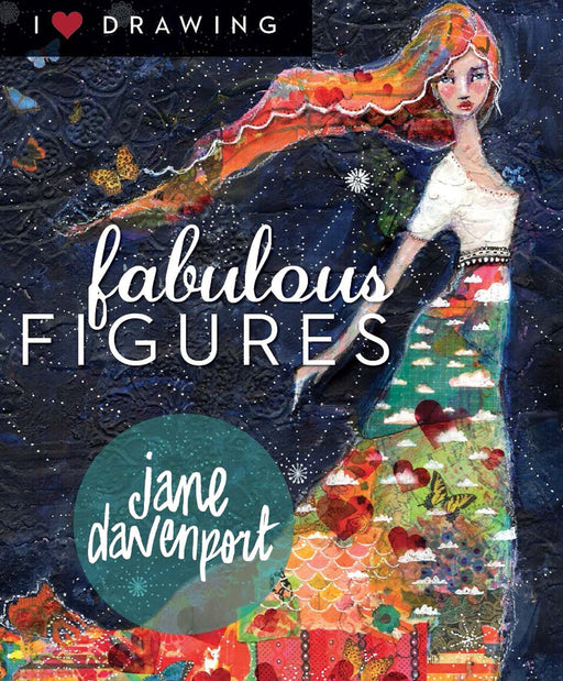 Fabulous Figures (I Heart Drawing) | Jane Davenport